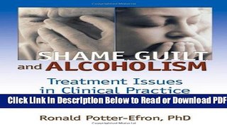 [Get] Shame, Guilt, and Alcoholism: Treatment Issues in Clinical Practice, Second Edition (Haworth