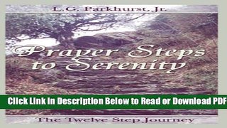[Get] Prayer Steps to Serenity: The Twelve Step Journey Free New