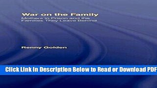 [Get] War on the Family: Mothers in Prison and the Families They Leave Behind Free Online