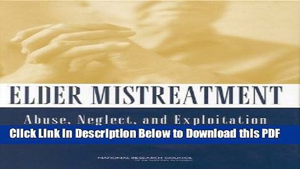 下载视频: [PDF] Elder Mistreatment: Abuse, Neglect, and Exploitation in an Aging America Ebook Free