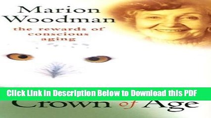 [Read] The Crown of Age: The Rewards of Conscious Aging Free Books