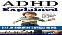 [PDF] ADHD Explained: Natural, Effective, Drug-Free Treatment For Your Child Popular Online