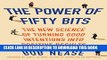 [PDF] The Power of Fifty Bits: The New Science of Turning Good Intentions into Positive Results