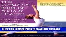 [PDF] The Woman s Book of Yoga and Health: A Lifelong Guide to Wellness Popular Colection