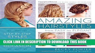 [PDF] Amazing Hairstyles: From Easy to Elegant Full Online