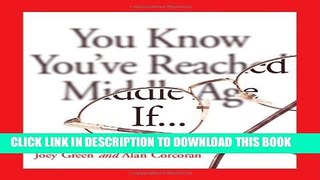 [PDF] You Know You ve Reached Middle Age If . . . Popular Online