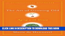 [PDF] The Art of Growing Old: Aging with Grace Full Colection