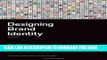[PDF] Designing Brand Identity: An Essential Guide for the Whole Branding Team Popular Online