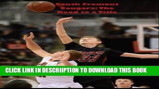 [PDF] South Fremont Cougars: The Road to a Title Popular Online