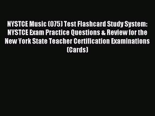 [PDF] NYSTCE Music (075) Test Flashcard Study System: NYSTCE Exam Practice Questions & Review