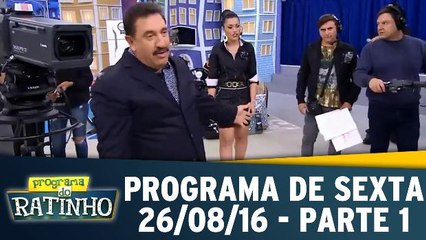 Programa de Sexta - 26.08.16 - Parte 1