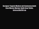 Designer Teppich Modern mit Konturenschnitt Karo Muster Marmor Optik Grau TÃ¼rkis GrÃ¶sse:80x150