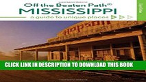 [PDF] Mississippi Off the Beaten PathÂ®: A Guide to Unique Places Popular Colection