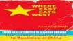 [PDF] Where East Eats West: The Street-Smarts Guide to Business in China Full Online