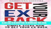 [PDF] Get Your Ex Back: Simple Steps How to Get Your Ex Back (How to Get Your Ex Back Fast, Get