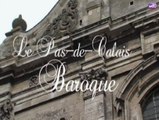 Le Pas-de-Calais Baroque - Au Cœur du Patrimoine - Wéo