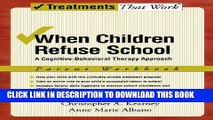 Collection Book When Children Refuse School: A Cognitive-Behavioral Therapy Approach Parent