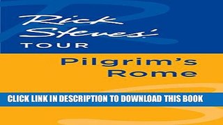 [PDF] Rick Steves  Tour: Pilgrim s Rome Popular Collection