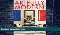 Big Deals  Artfully Modern: Interiors by Richard Mishaan  Free Full Read Most Wanted