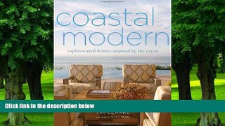Big Deals  Coastal Modern: Sophisticated Homes Inspired by the Ocean  Best Seller Books Best Seller