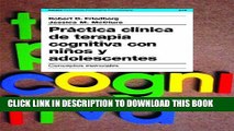 [PDF] PrÃ¡ctica clÃ­nica de terapia cognitiva con niÃ±os y adolescentes: Conceptos esenciales