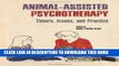 Collection Book Animal-Assisted Psychotherapy: Theory, Issues, and Practice (New Directions in the
