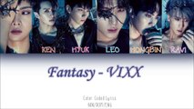 VIXX (빅스) - Fantasy Color Coded Lyrics [Han/Rom/Eng]
