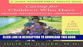 [PDF] Caring for Children Who Have Severe Neurological Impairment: A Life with Grace Full Colection