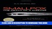 [PDF] Smallpox: The Death of a Disease: The Inside Story of Eradicating a Worldwide Killer Popular