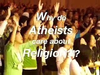 Why do atheists care about religion