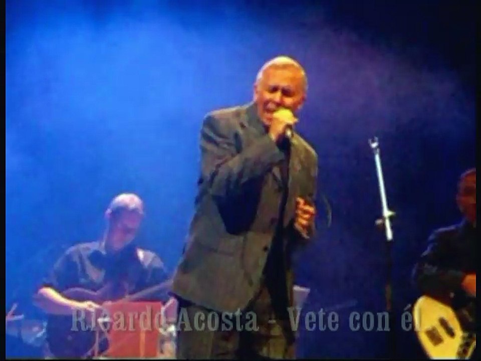 Ricardo Acosta - Vete con el
