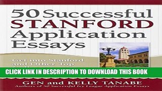 Collection Book 50 Successful Stanford Application Essays: Get into Stanford and Other Top Colleges
