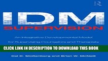 [PDF] IDM Supervision: An Integrative Developmental Model for Supervising Counselors and