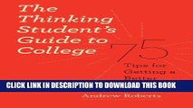 New Book The Thinking Student s Guide to College: 75 Tips for Getting a Better Education (Chicago