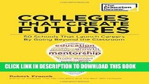 Collection Book Colleges That Create Futures: 50 Schools That Launch Careers By Going Beyond the