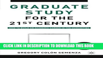 Collection Book Graduate Study for the Twenty-First Century: How to Build an Academic Career in