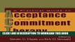 Collection Book A Practical Guide to Acceptance and Commitment Therapy