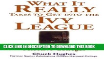 Collection Book What It Really Takes to Get Into Ivy League and Other Highly Selective Colleges