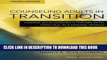 New Book Counseling Adults in Transition, Fourth Edition: Linking Schlossberg Ã„Ã´s Theory With