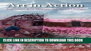 New Book Art in Action: Expressive Arts Therapy and Social Change (Arts Therapies)