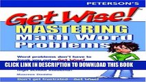 New Book Get Wise! Mastering Math Word Problems (Peterson s Get Wise!)