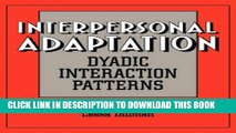 [PDF] Interpersonal Adaptation: Dyadic Interaction Patterns Popular Colection