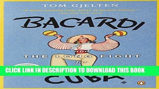 [PDF] Bacardi and the Long Fight for Cuba: The Biography of a Cause Full Colection