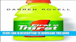 [PDF] First in Thirst: How Gatorade Turned the Science of Sweat Into a Cultural Phenomenon Popular