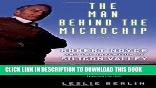 [PDF] The Man Behind the Microchip: Robert Noyce and the Invention of Silicon Valley Full Colection
