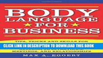 [PDF] Body Language for Business: Tips, Tricks, and Skills for Creating Great First Impressions,