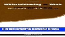 [PDF] Whistleblowing At Work: Tough Choices In Exposing Fraud, Waste, And Abuse On The Job (Crime