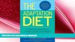 READ  The Adaptation Diet: A Three-Step Approach to Control Cortisol, Lose Weight, and Prevent