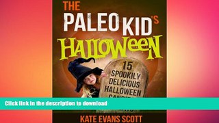 FAVORITE BOOK  The Paleo Kid s Halloween: 15 Spookily Delicious Halloween Candies   Treats