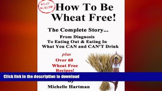 READ  How To Be Wheat Free: The Complete Story - Top tips for diagnosing a wheat allergy and